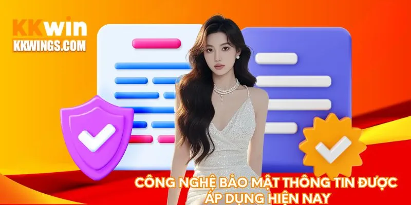 Công nghệ bảo mật thông tin được áp dụng hiện nay